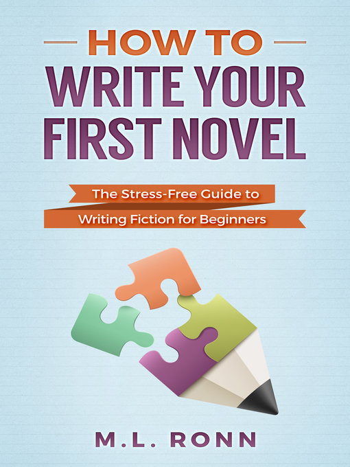 Title details for How to Write Your First Novel by M.L. Ronn - Wait list